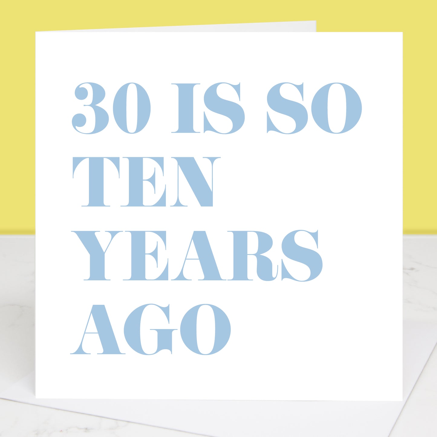 30 Is So Ten Years Ago 40th Birthday Card