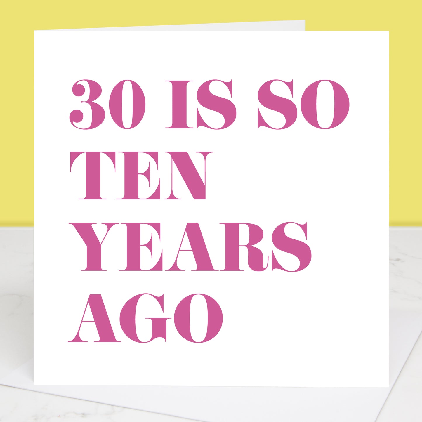 30 Is So Ten Years Ago 40th Birthday Card