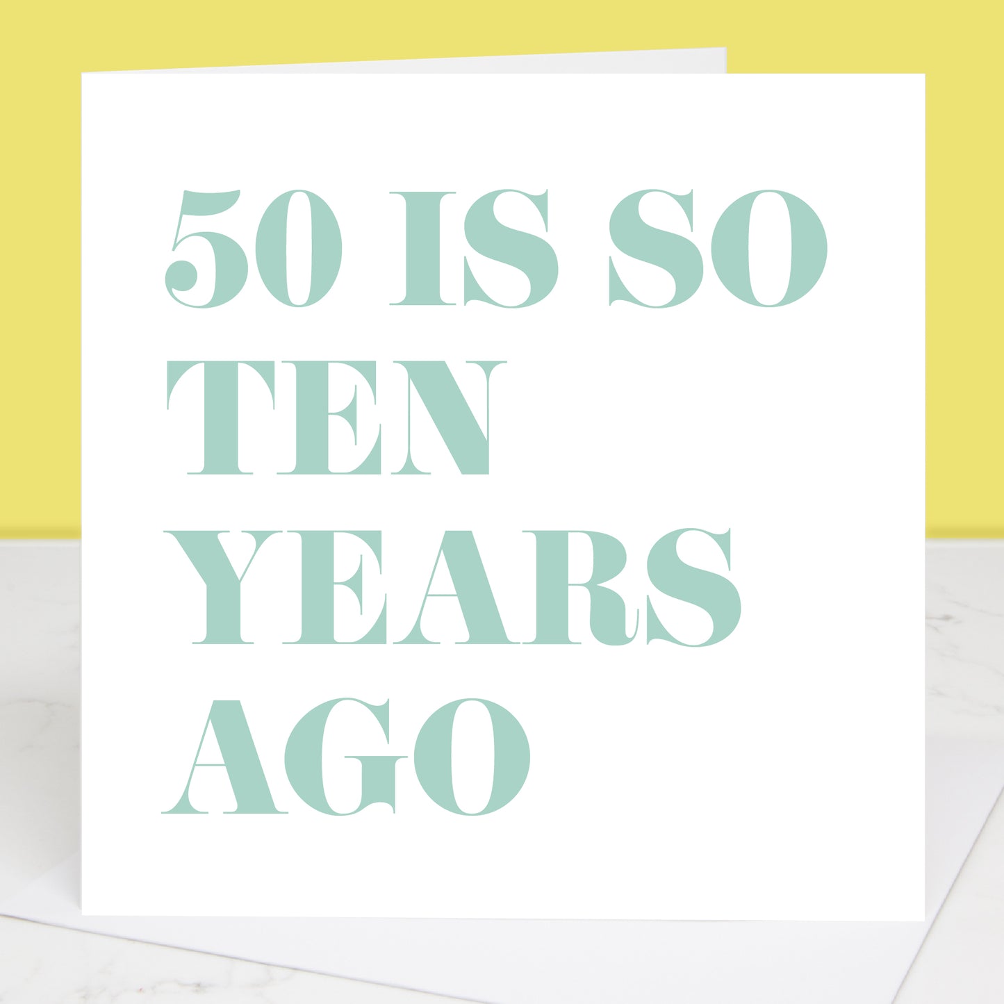 50 Is So Ten Years Ago 60th Birthday Card