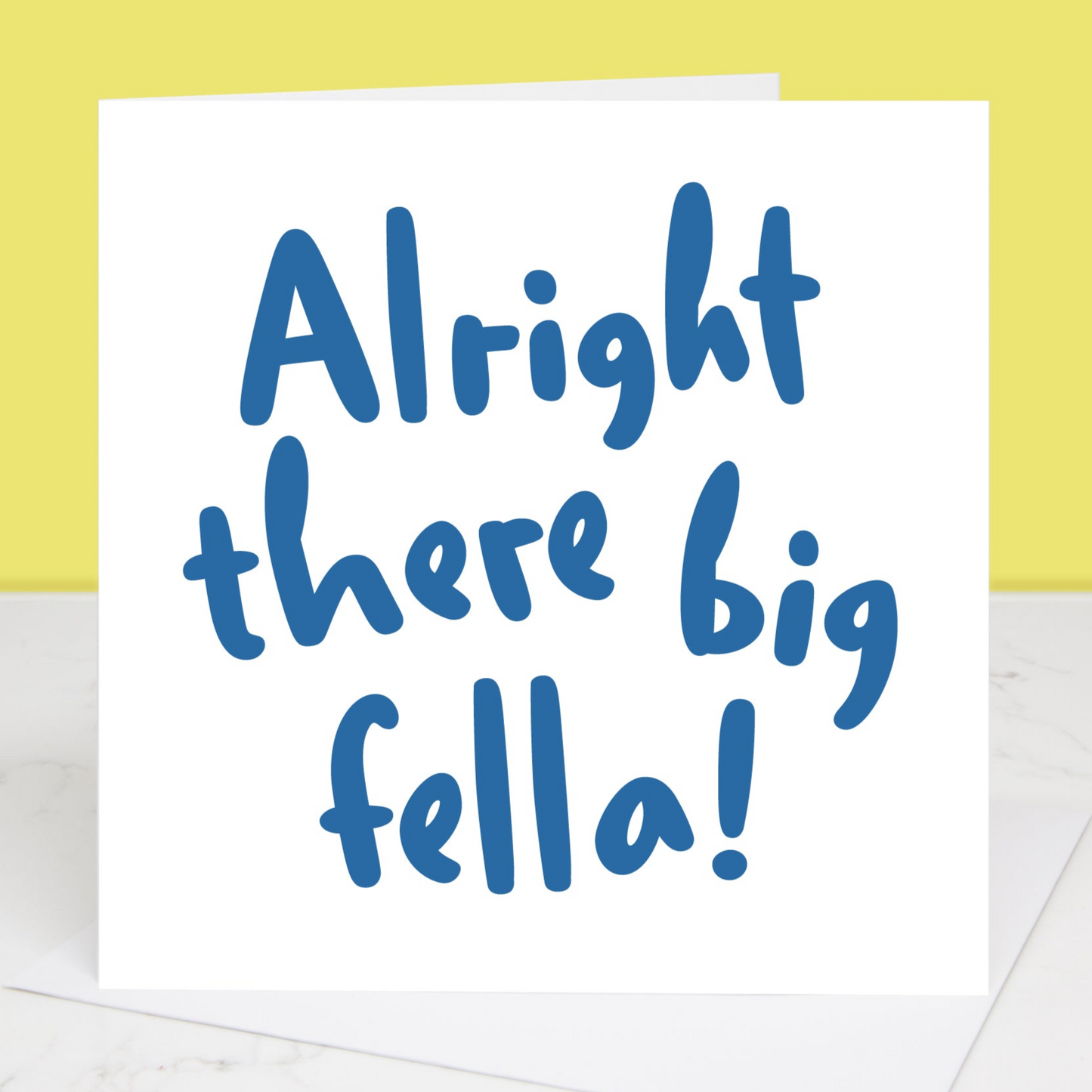 Alright Big Fella Father's Day Card