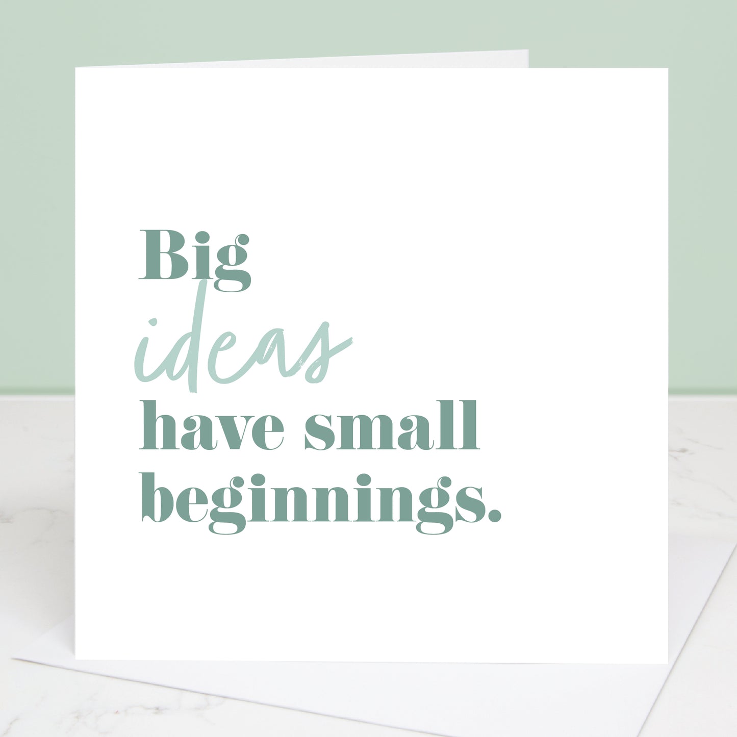 Motivational card with 'Big ideas have small beginnings' text on a white background