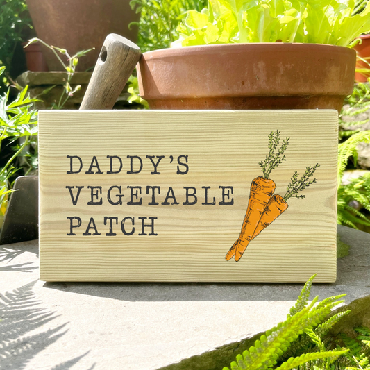 Daddy's Vegetable Patch Wooden Sign