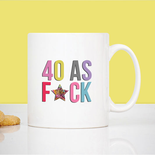 40 AS F*CK 40th Birthday Mug
