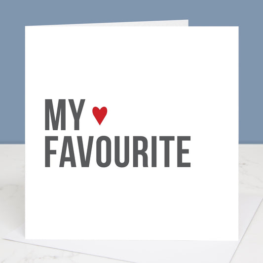 Greetings card with My Favourite written in bold text with small red love heart. All images & designs © Slice of Pie Designs