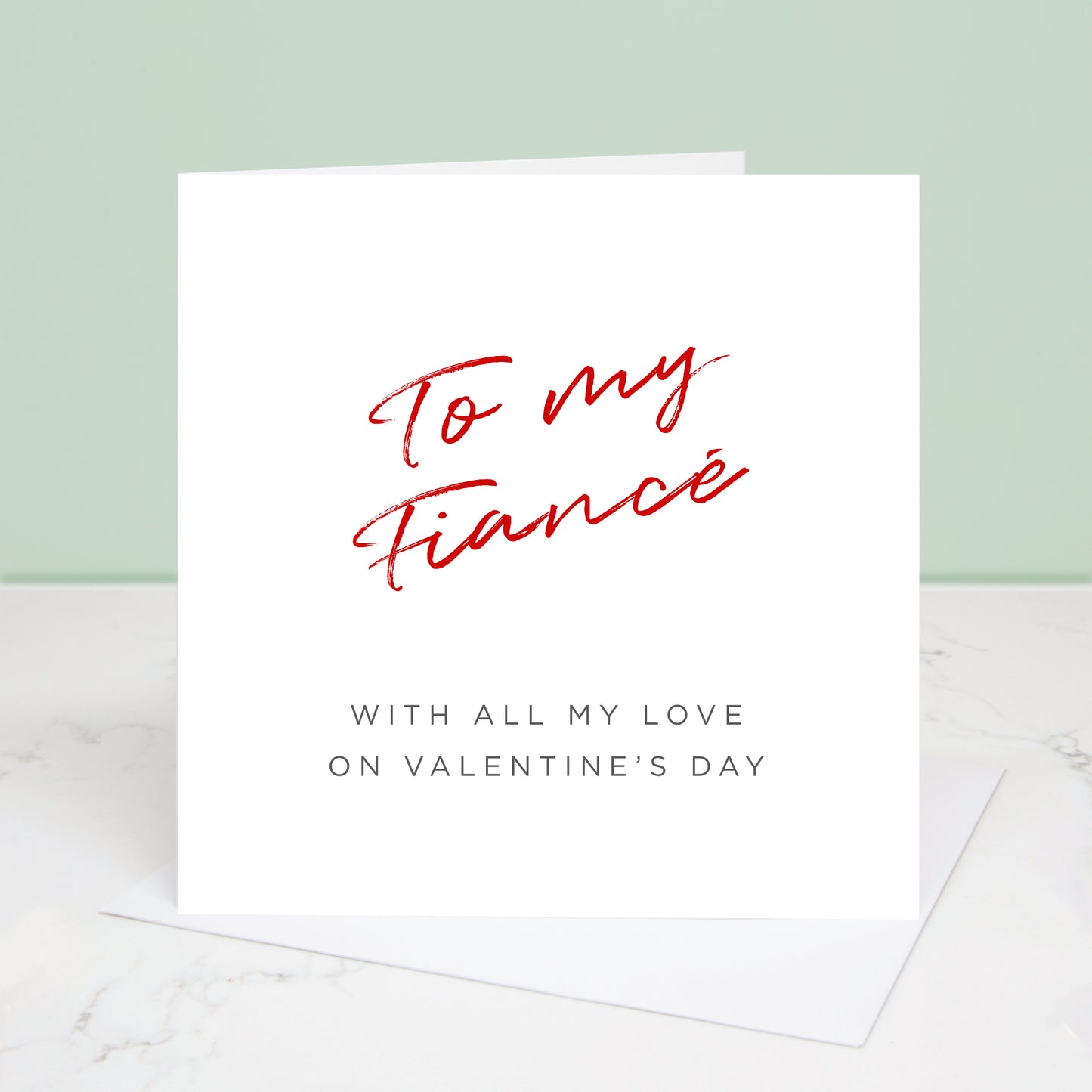 To my Fiancé Valentine's Day card with 'To my Fiancé' written in red at the top and the message 'with all my love on Valentine's Day' underneath. All images & designs © Slice of Pie Designs