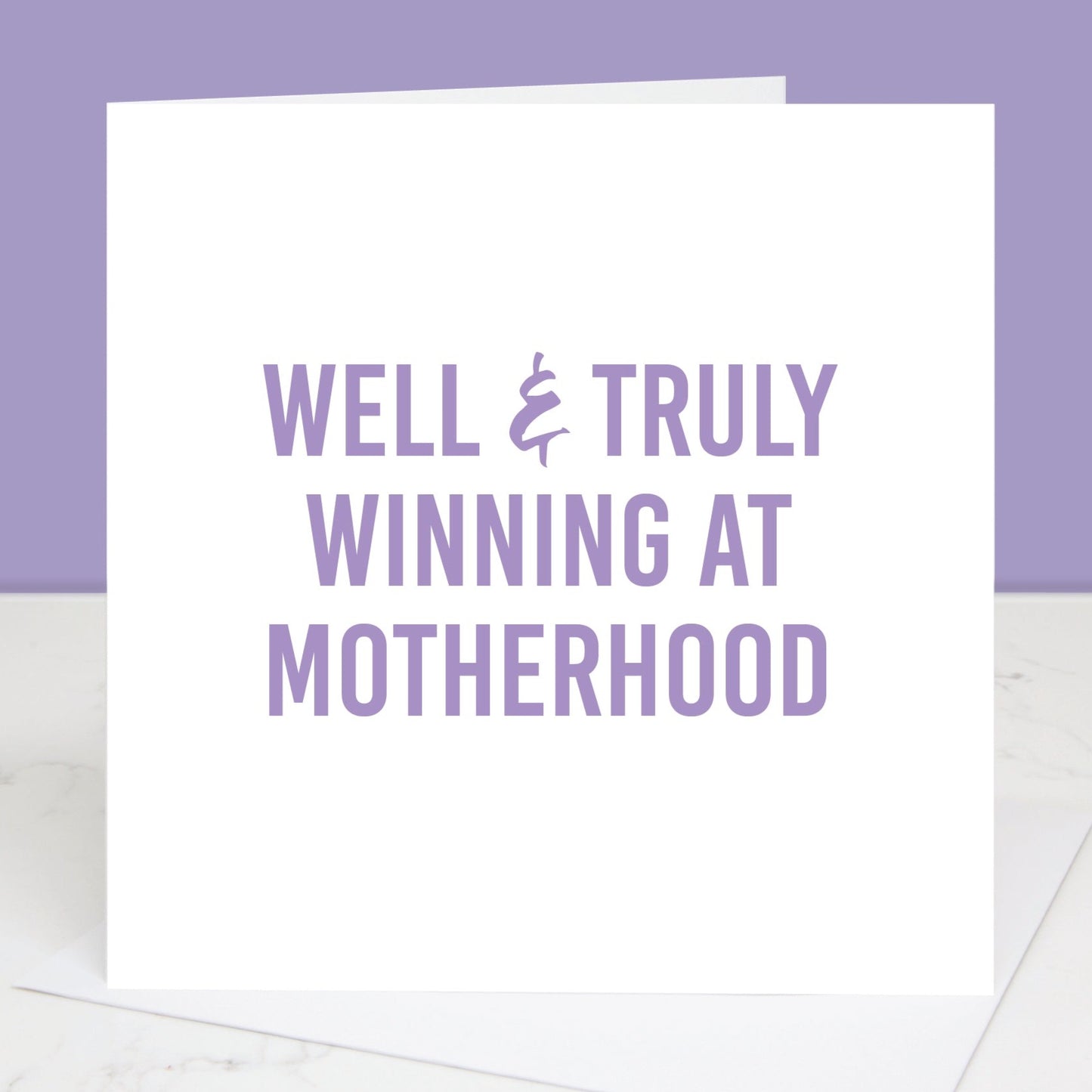Well & truly winning at motherhood Mother's Day cardAll images and designs © Slice of Pie Designs