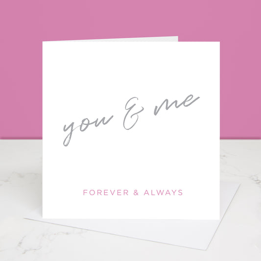 romantic greetings card You & Me forever and always. All images and designs © Slice of Pie Designs