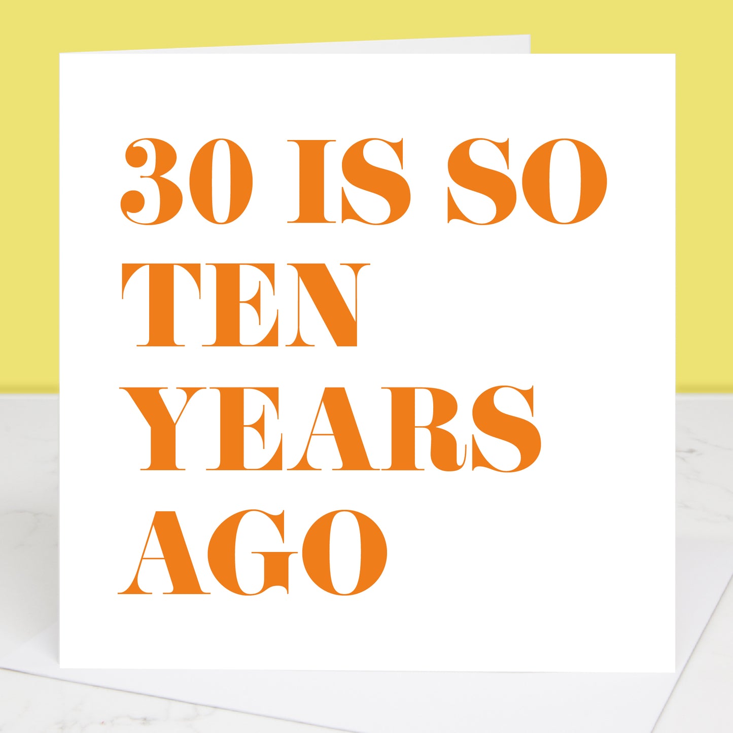 30 Is So Ten Years Ago 40th Birthday Card