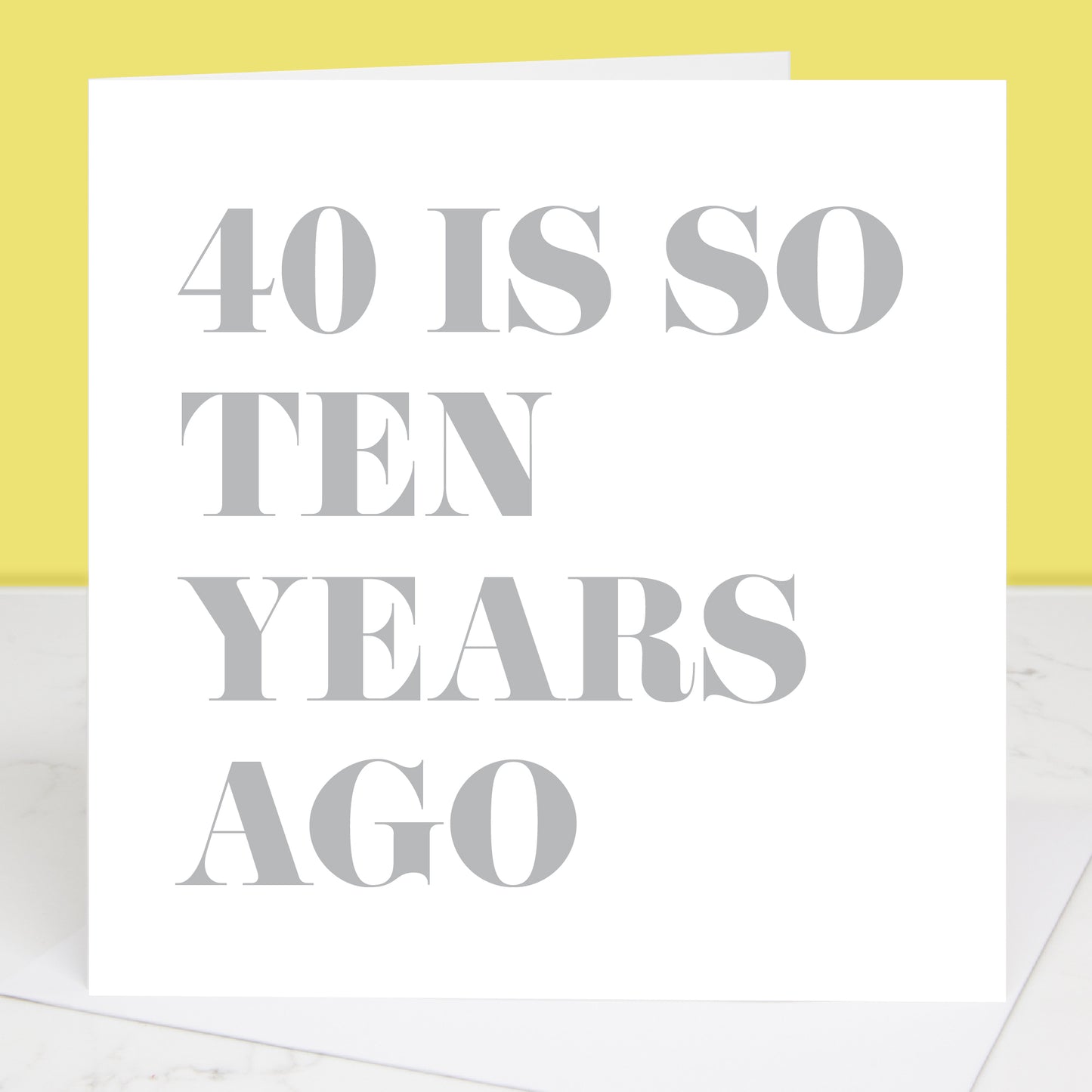 40 Is So Ten Years Ago 50th Birthday Card