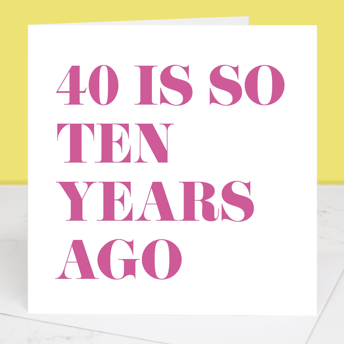 40 Is So Ten Years Ago 50th Birthday Card