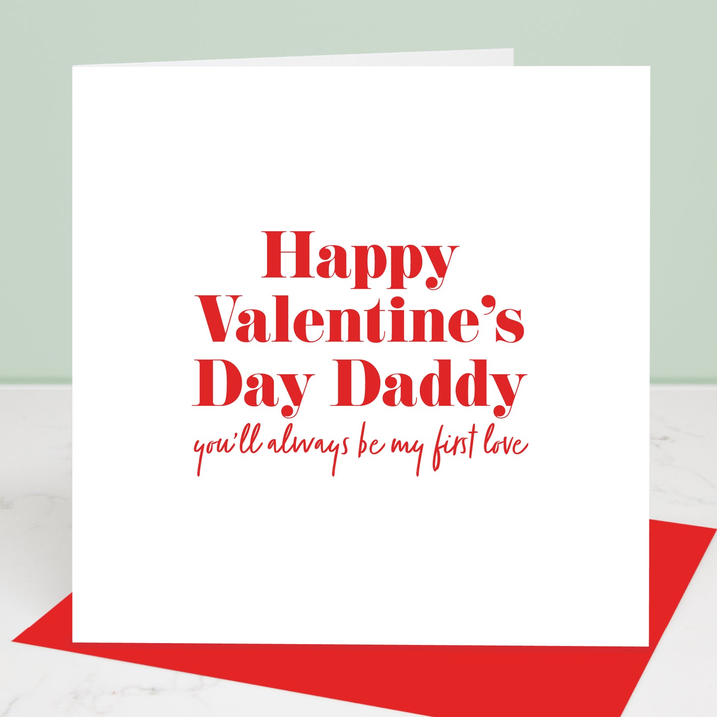 Happy Valentine's Day Daddy First Love Card, red text on white card