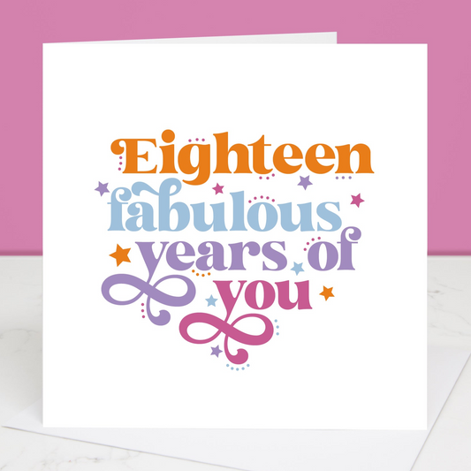 18 Years Of Fabulous You 18th Birthday Card