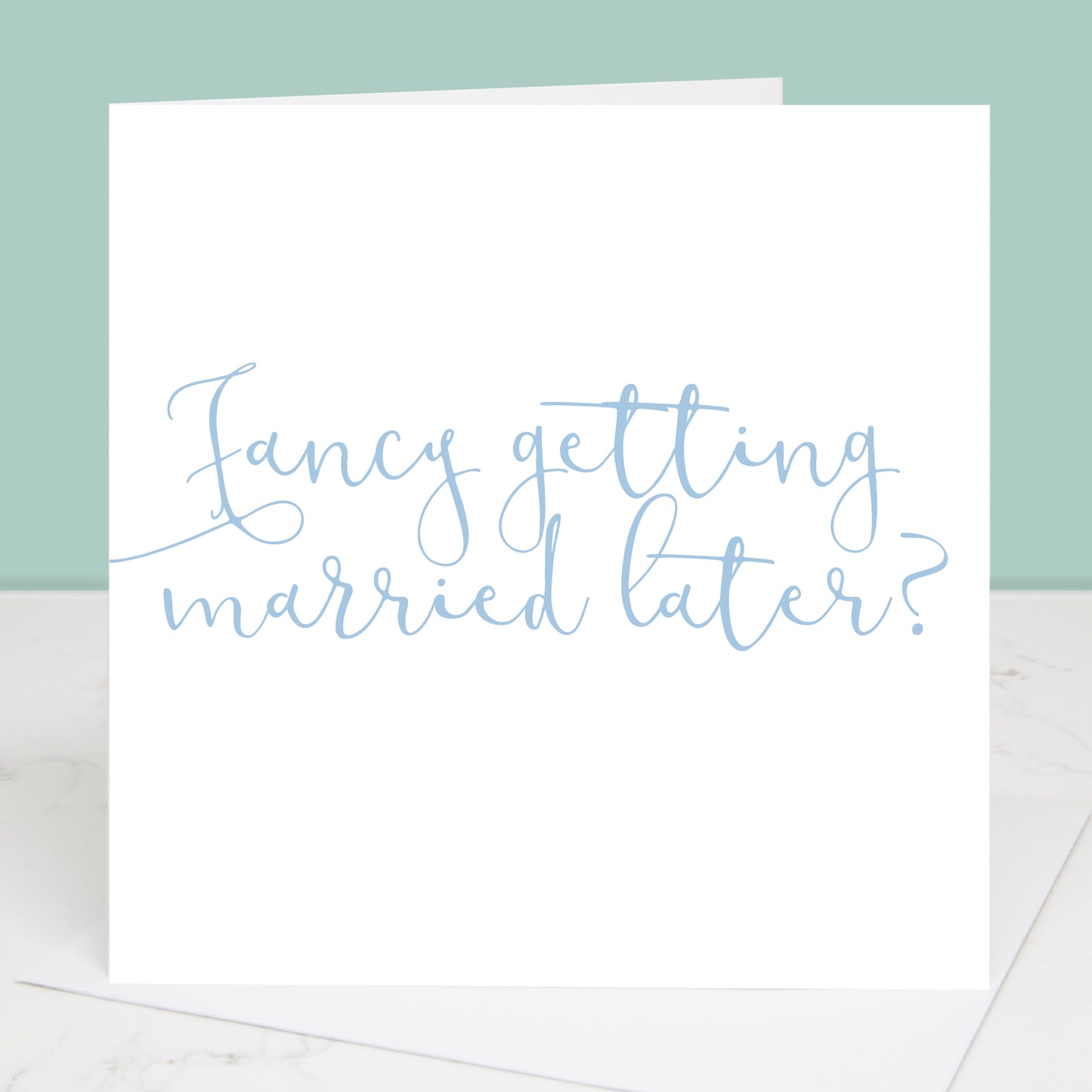 Fancy Getting Married Later Calligraphy Wedding Card