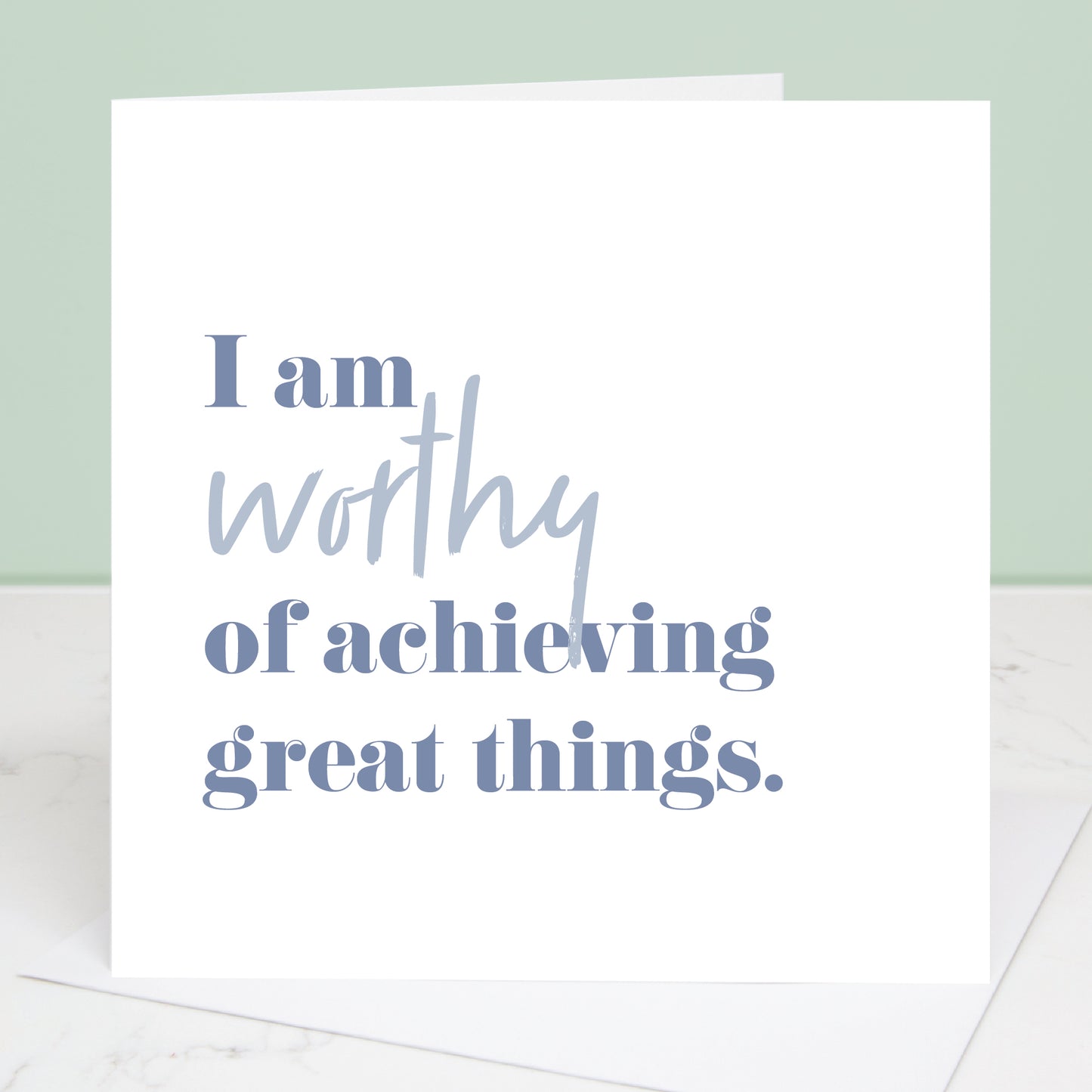 I Am Worthy Inspiration Card