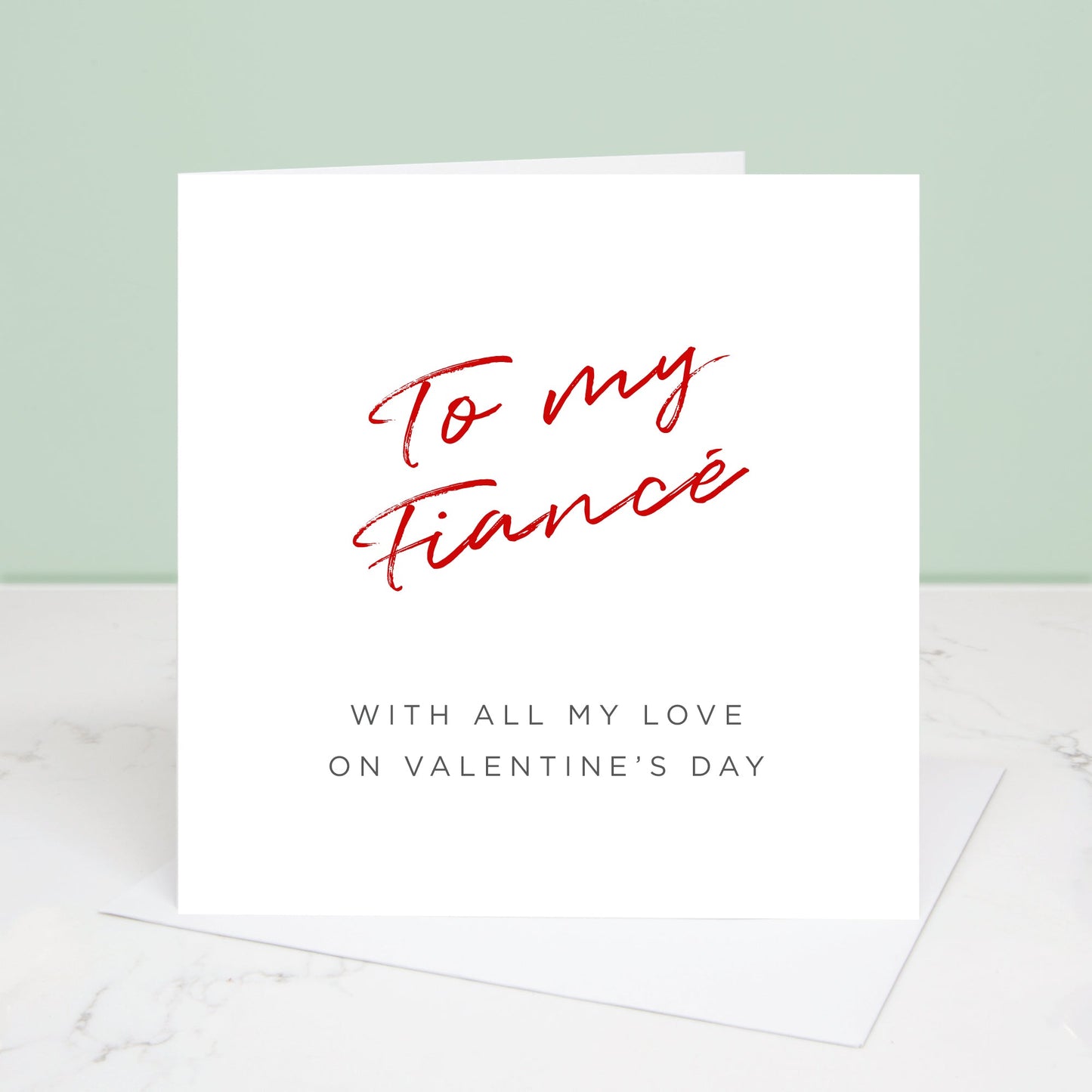 To my Fiancé Valentine's Day card with 'To my Fiancé' written in red at the top and the message 'with all my love on Valentine's Day' underneath.  All images & designs © Slice of Pie Designs