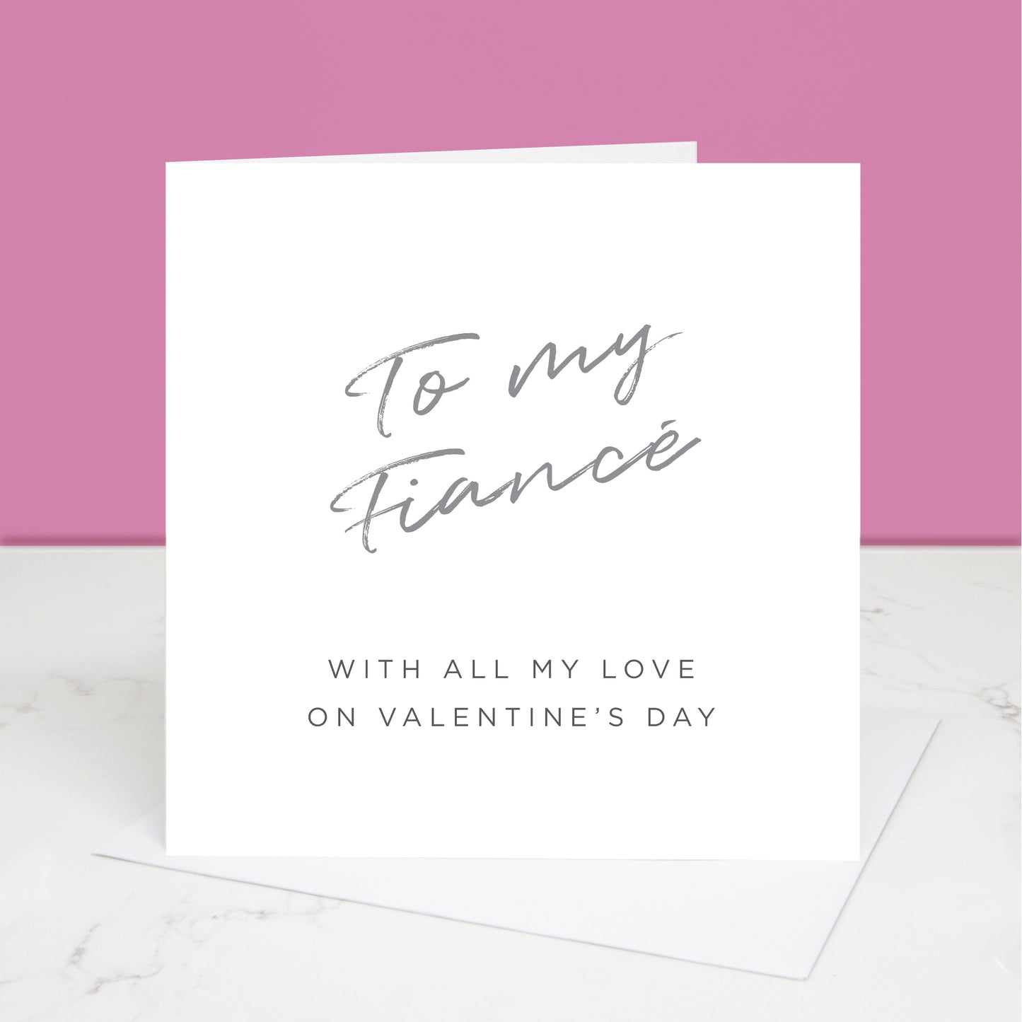 To my Fiancé Valentine's Day card with 'To my Fiancé' written in grey at the top and the message 'with all my love on Valentine's Day' underneath.  All images & designs © Slice of Pie Designs