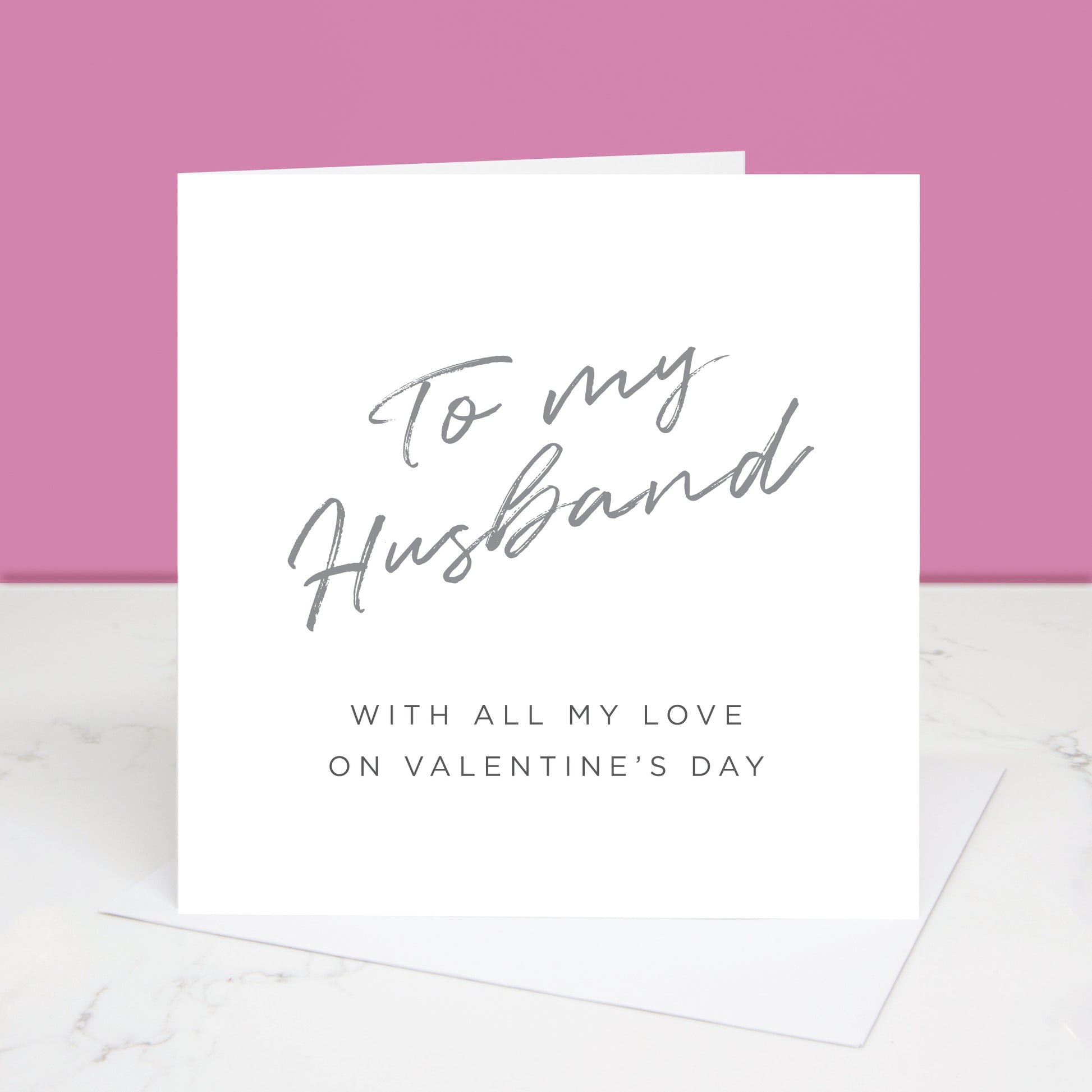 To my Husband Valentine's Day card with 'To my Husband' written in grey at the top and the message 'with all my love on Valentine's Day' underneath.  All images & designs © Slice of Pie Designs